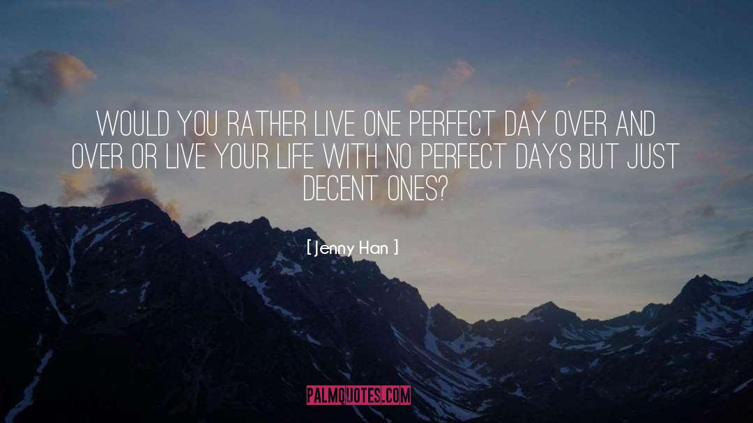 Perfect Days quotes by Jenny Han