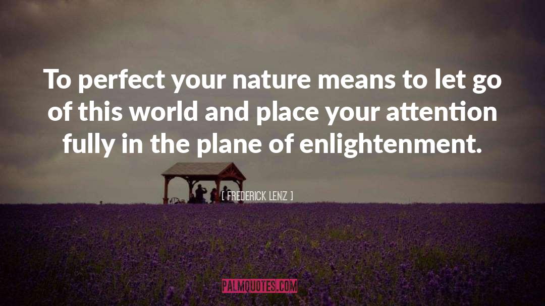 Perfect Enlightenment quotes by Frederick Lenz