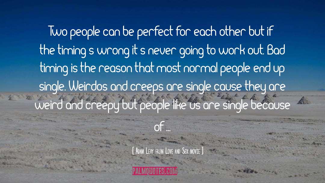 Perfect For Each Other quotes by Adam Levy From Love And Sex Movie