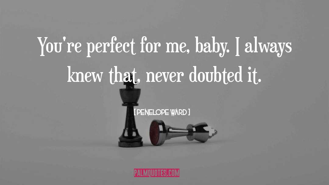 Perfect For Me quotes by Penelope Ward