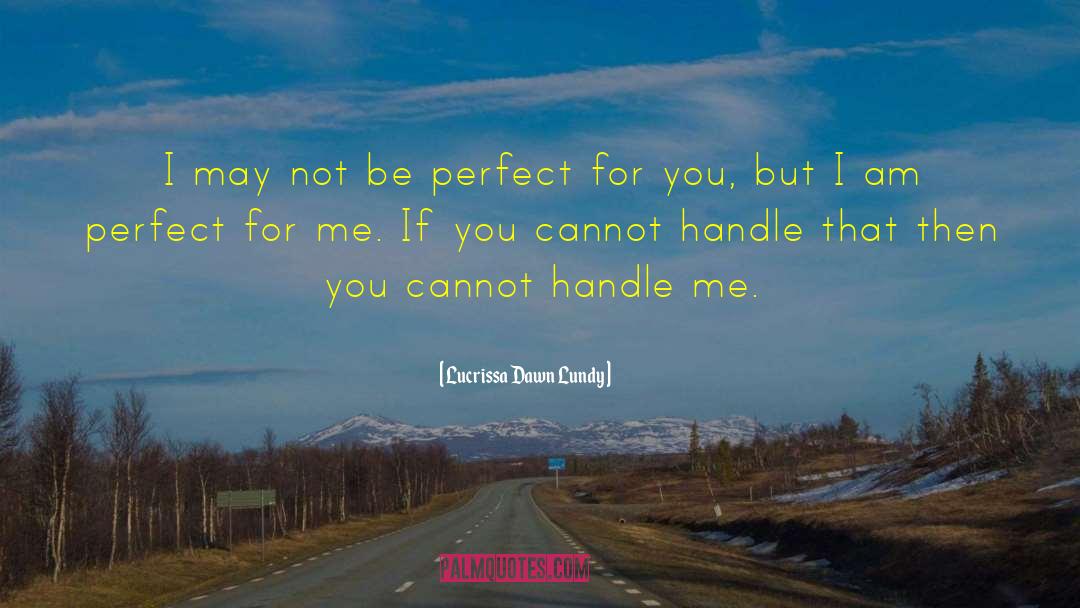 Perfect For Me quotes by Lucrissa Dawn Lundy