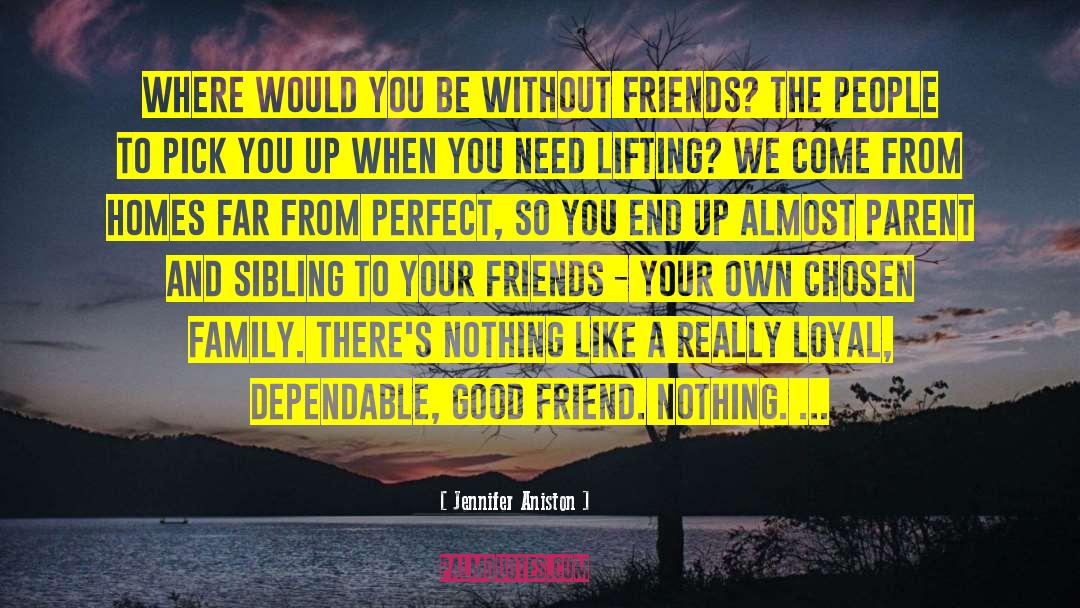 Perfect Friendship quotes by Jennifer Aniston
