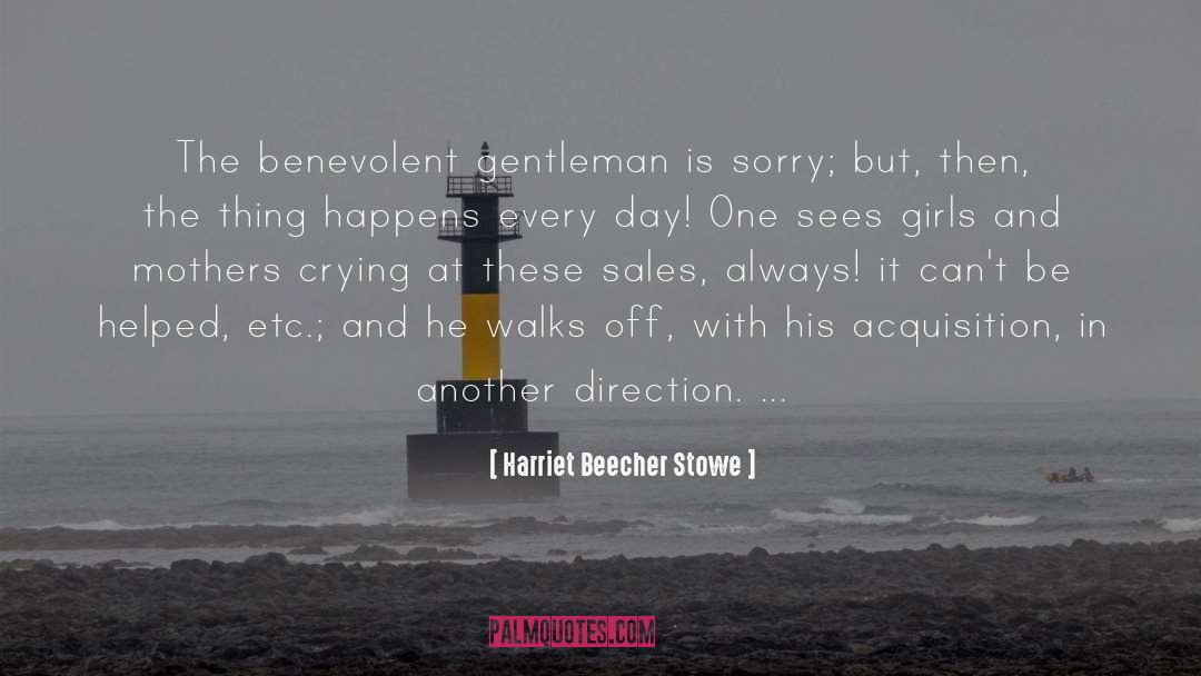 Perfect Gentleman quotes by Harriet Beecher Stowe