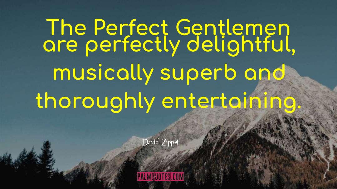 Perfect Gentleman quotes by David Zippel