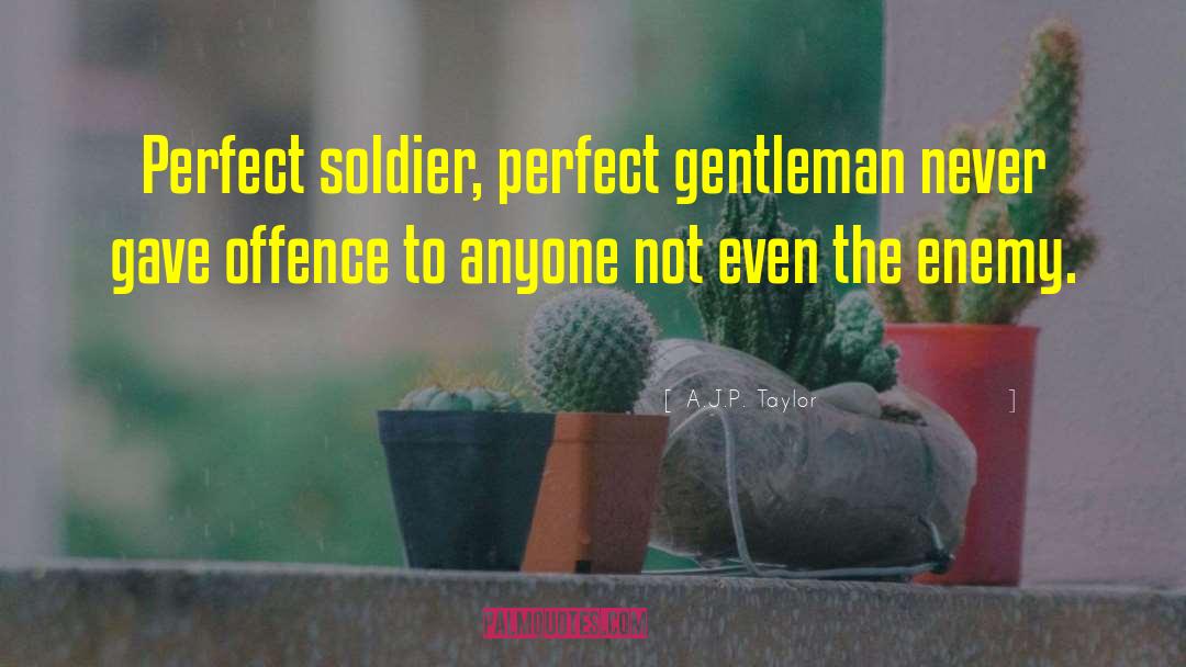 Perfect Gentleman quotes by A.J.P. Taylor