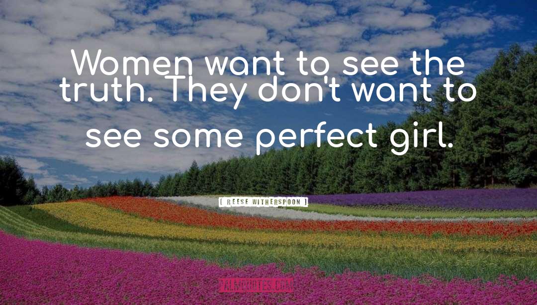 Perfect Girl Evolution quotes by Reese Witherspoon