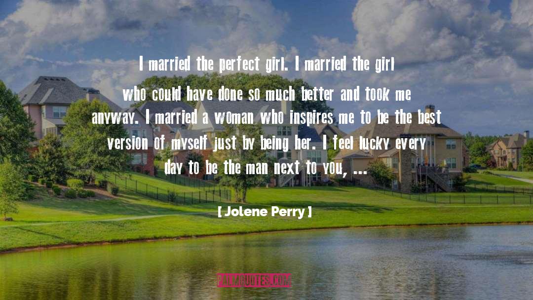 Perfect Girl quotes by Jolene Perry