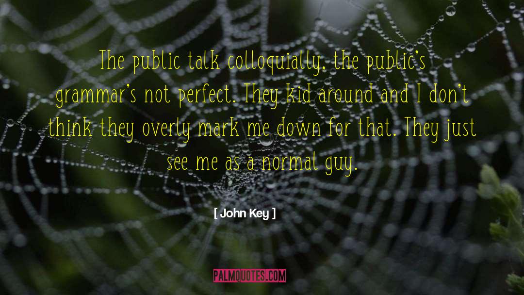 Perfect Glass quotes by John Key