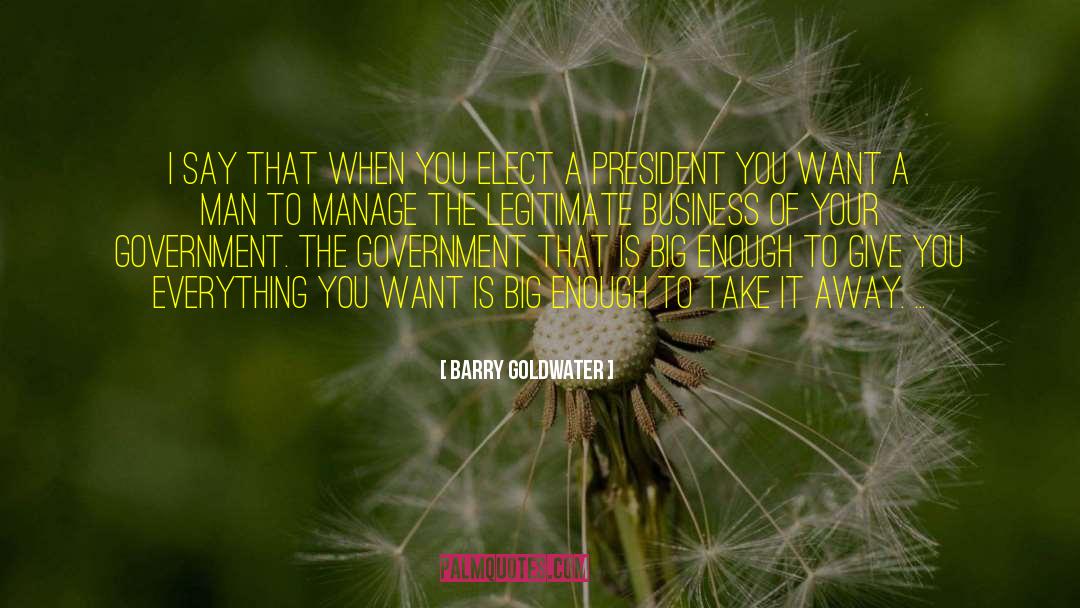 Perfect Government quotes by Barry Goldwater