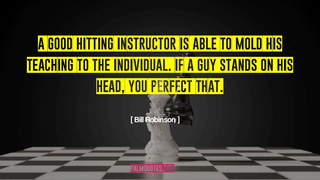 Perfect Guy quotes by Bill Robinson