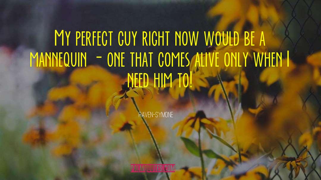 Perfect Guy quotes by Raven-Symone