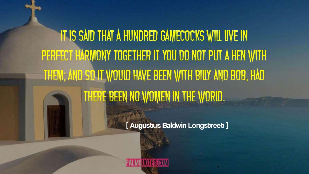 Perfect Harmony quotes by Augustus Baldwin Longstreet