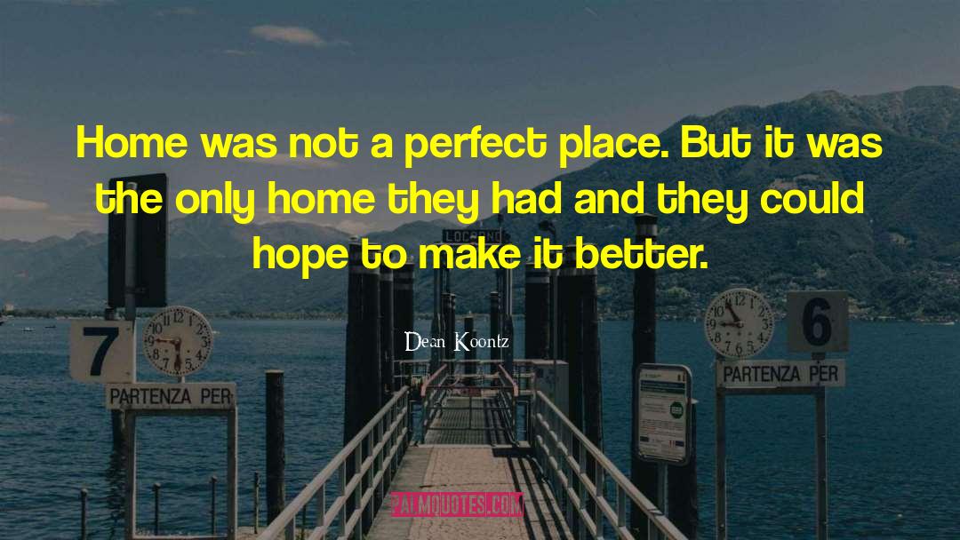 Perfect Imperfection quotes by Dean Koontz