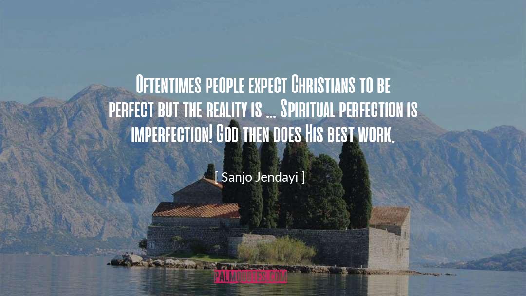 Perfect Job quotes by Sanjo Jendayi