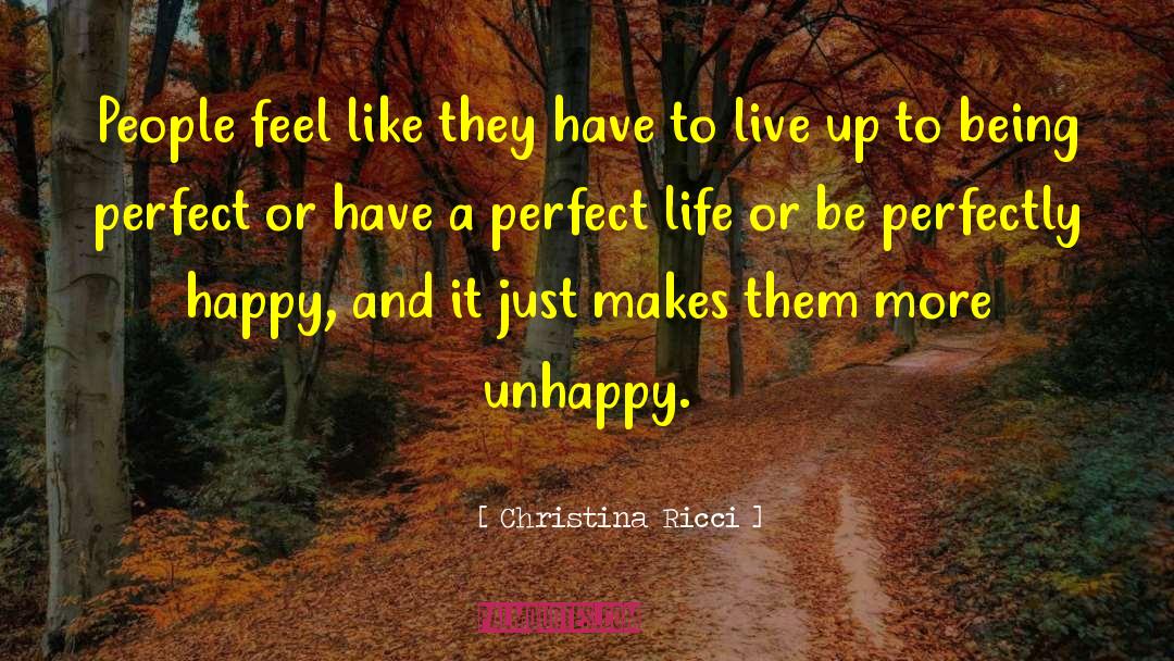 Perfect Life quotes by Christina Ricci