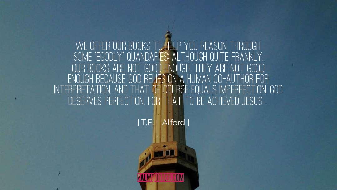 Perfect Life quotes by T.E.    Alford