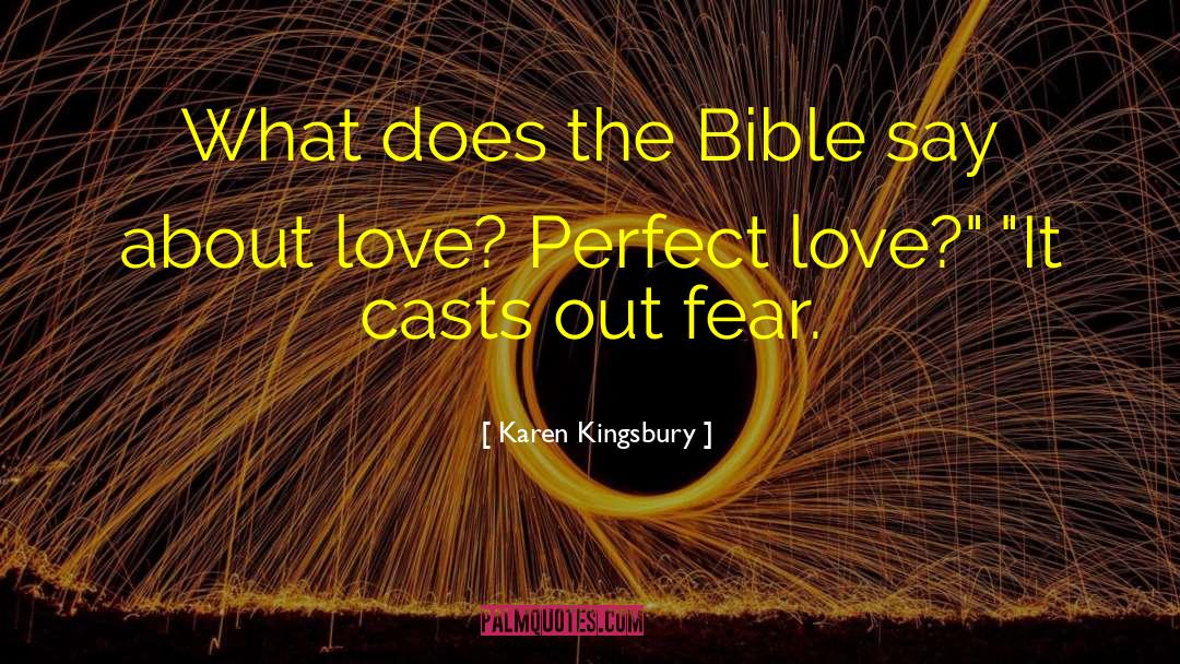 Perfect Love quotes by Karen Kingsbury
