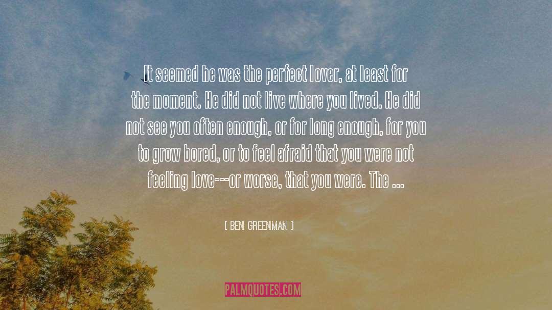 Perfect Lover quotes by Ben Greenman