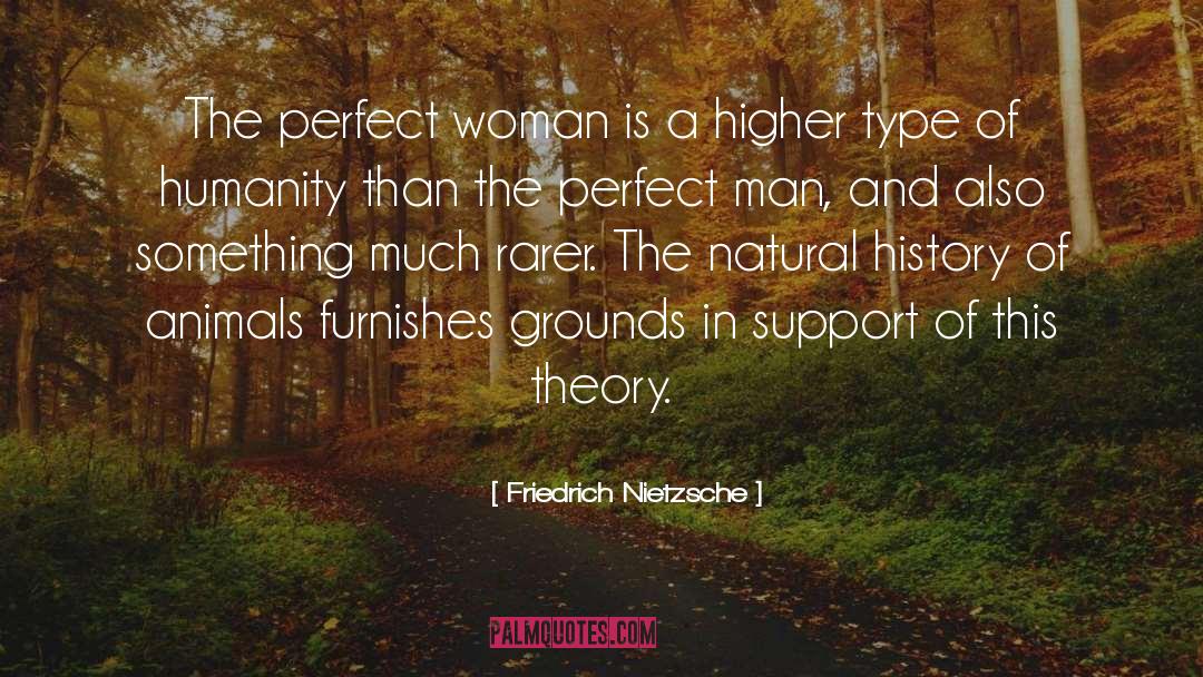 Perfect Man quotes by Friedrich Nietzsche
