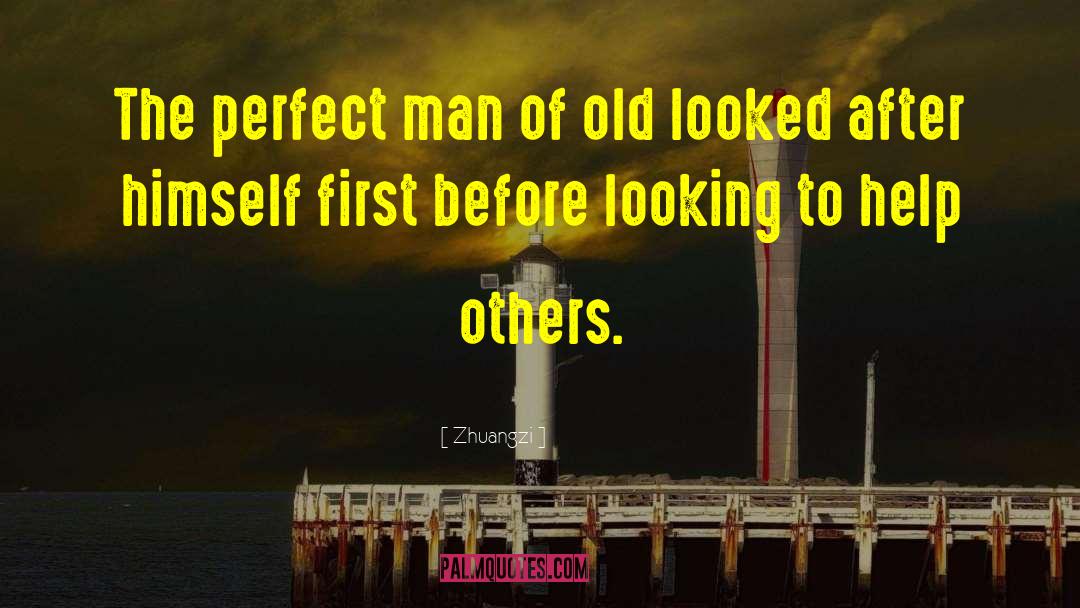 Perfect Man quotes by Zhuangzi