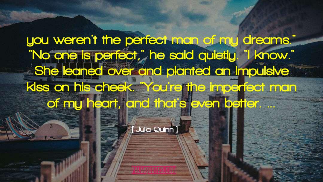 Perfect Man quotes by Julia Quinn