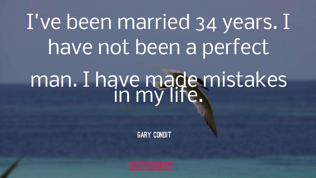 Perfect Man quotes by Gary Condit