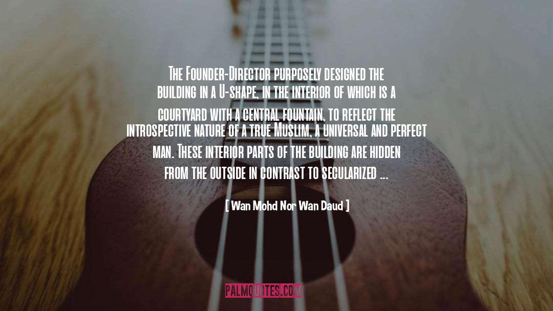 Perfect Man quotes by Wan Mohd Nor Wan Daud