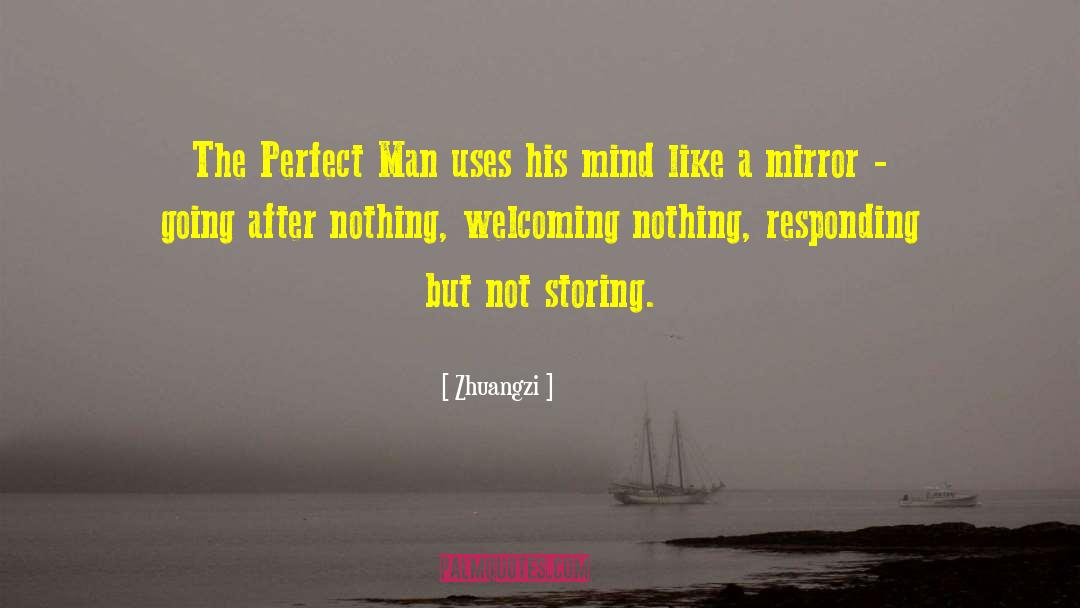 Perfect Man quotes by Zhuangzi