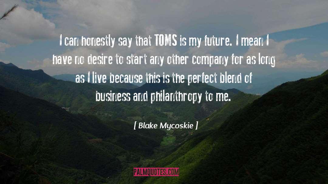 Perfect Mate quotes by Blake Mycoskie