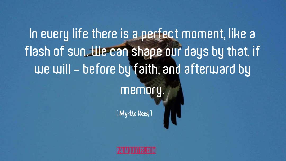 Perfect Moment quotes by Myrtle Reed