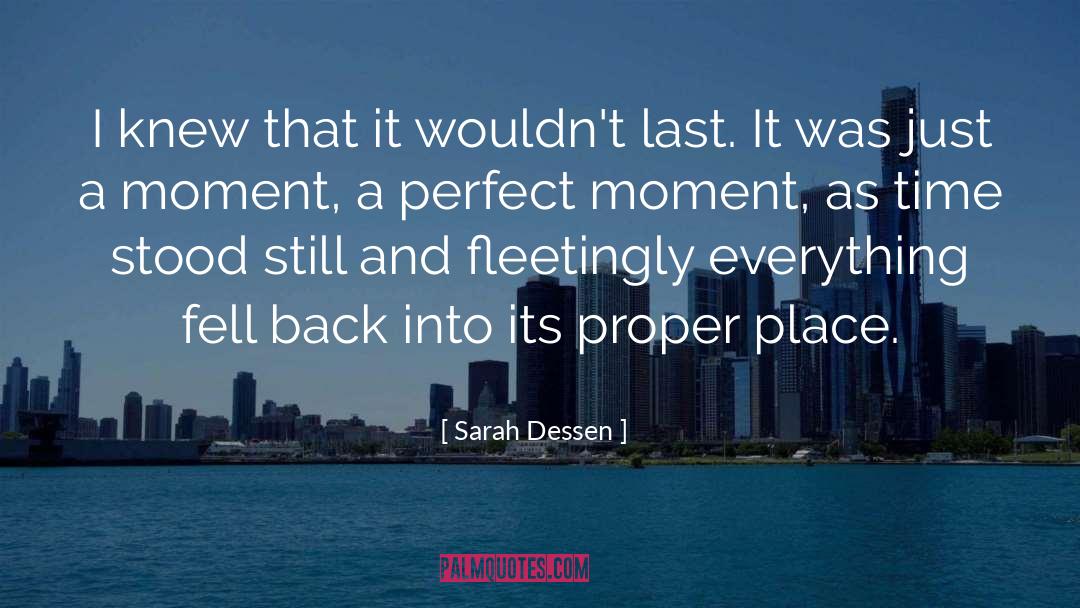 Perfect Moment quotes by Sarah Dessen