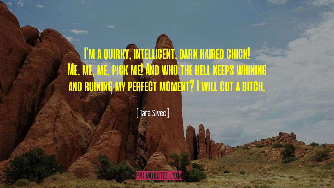 Perfect Moment quotes by Tara Sivec