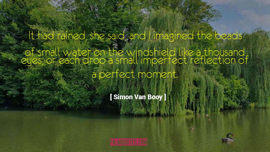 Perfect Moment quotes by Simon Van Booy