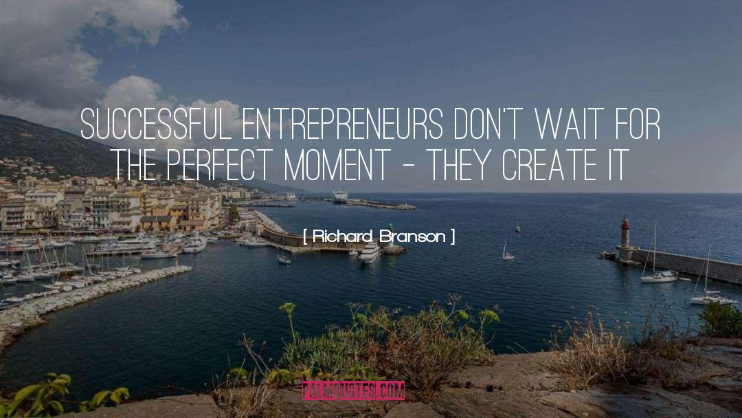 Perfect Moment quotes by Richard Branson