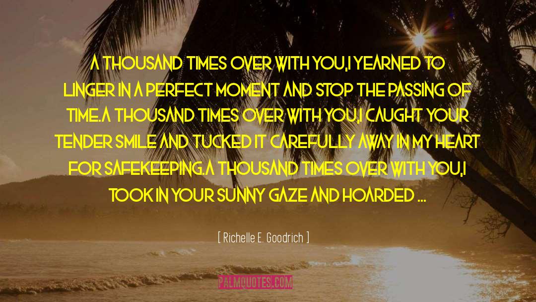 Perfect Moments quotes by Richelle E. Goodrich