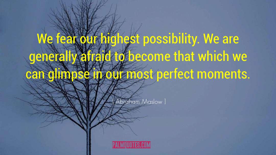 Perfect Moments quotes by Abraham Maslow