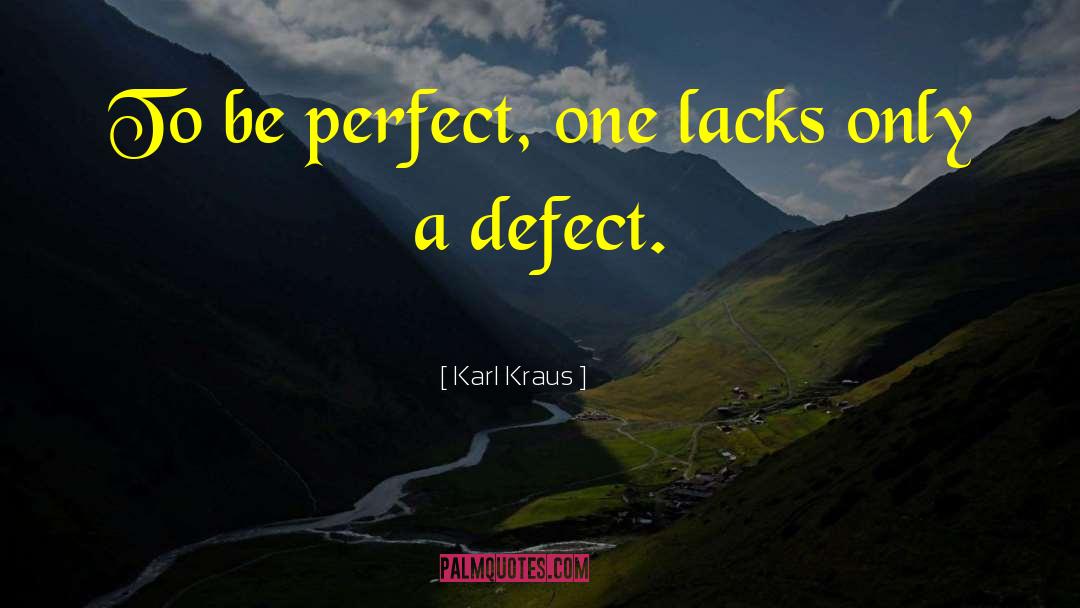 Perfect One quotes by Karl Kraus