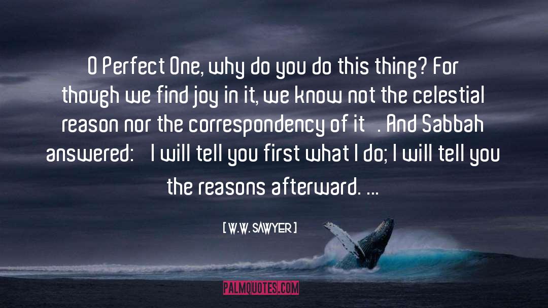 Perfect One quotes by W.W. Sawyer