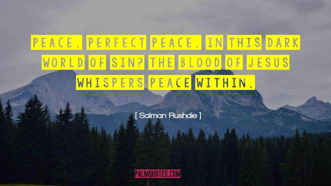 Perfect Peace quotes by Salman Rushdie