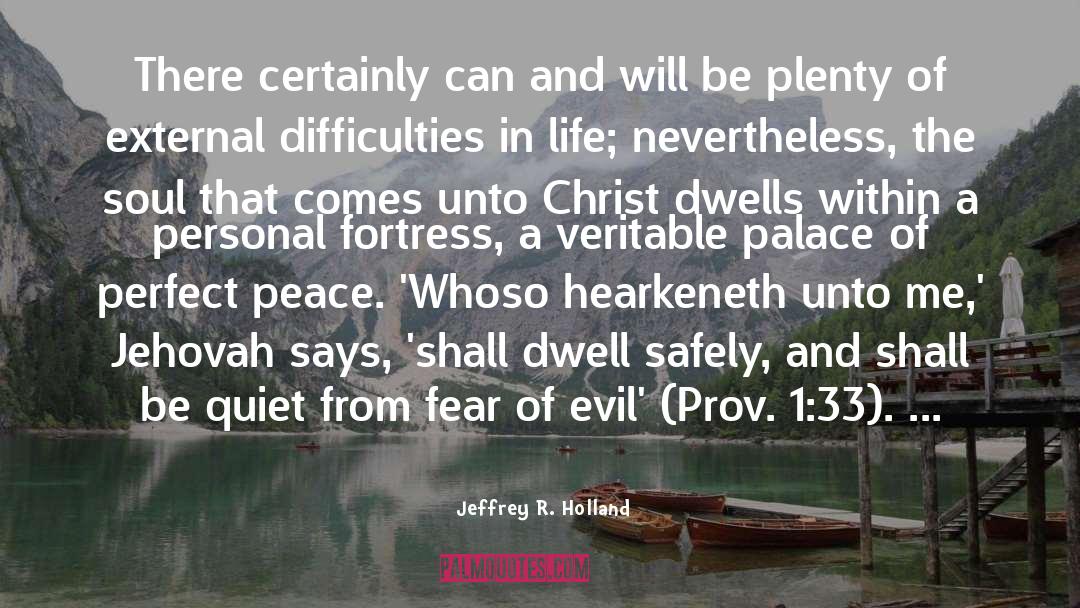 Perfect Peace quotes by Jeffrey R. Holland