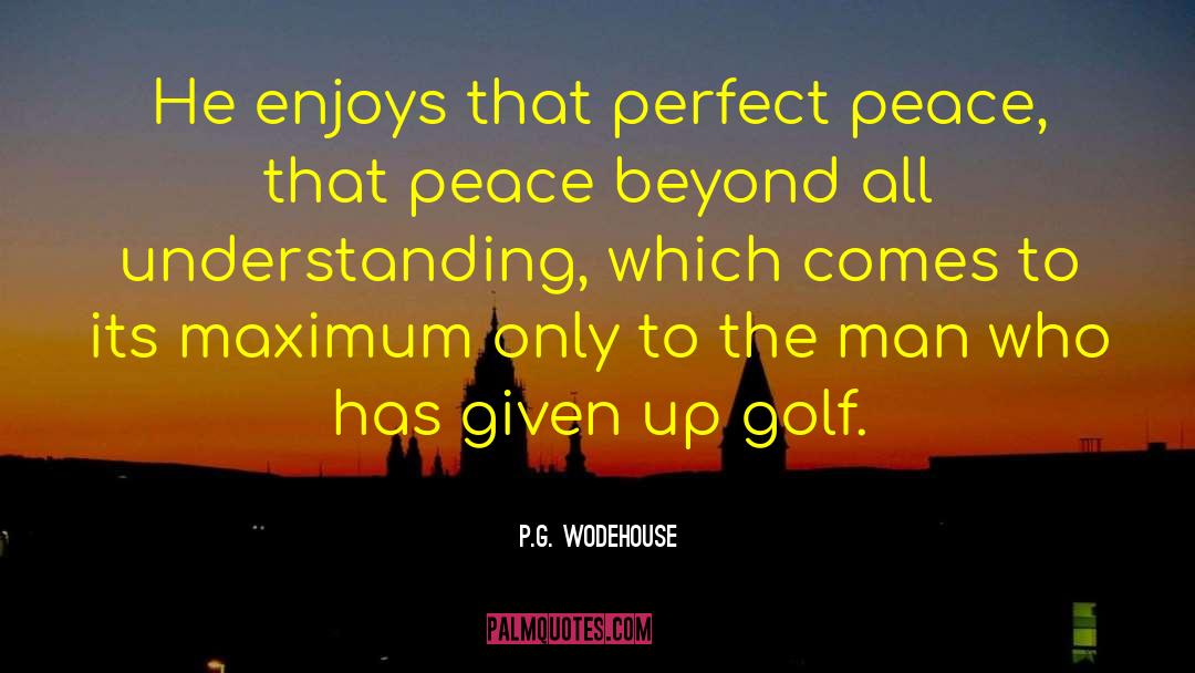 Perfect Peace quotes by P.G. Wodehouse