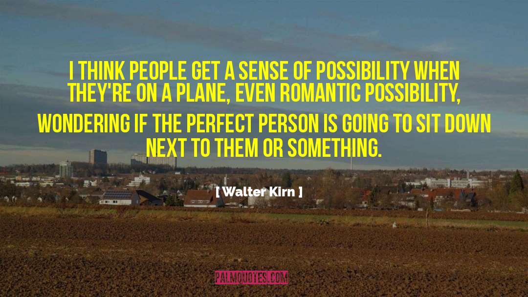 Perfect Person quotes by Walter Kirn