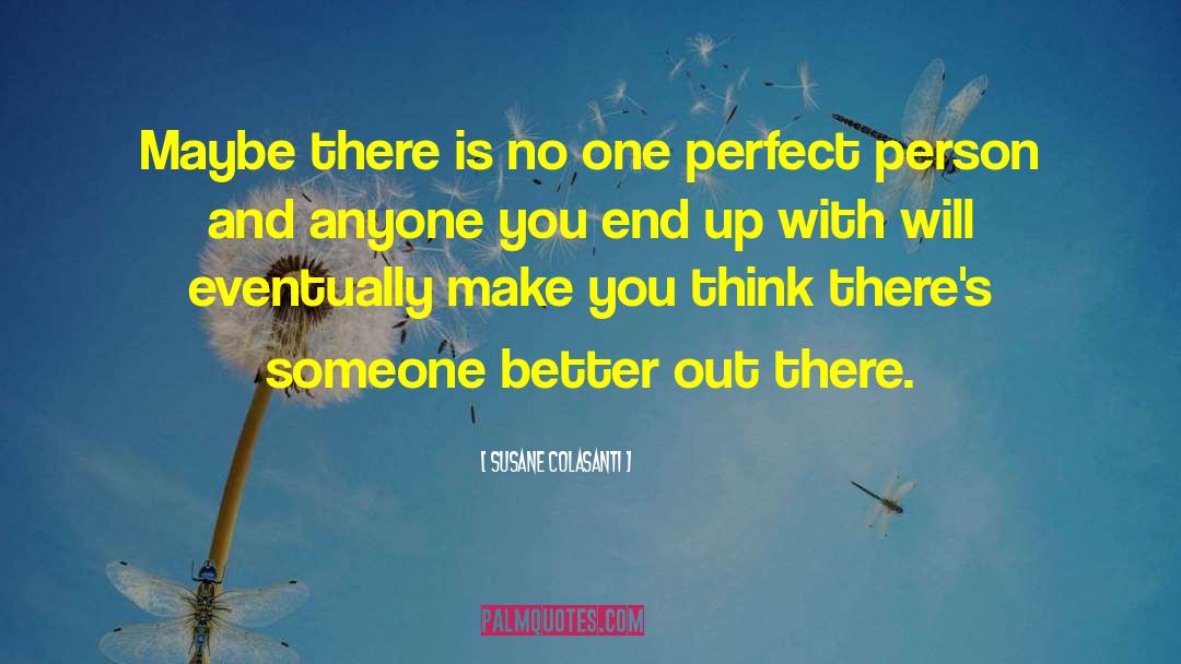 Perfect Person quotes by Susane Colasanti