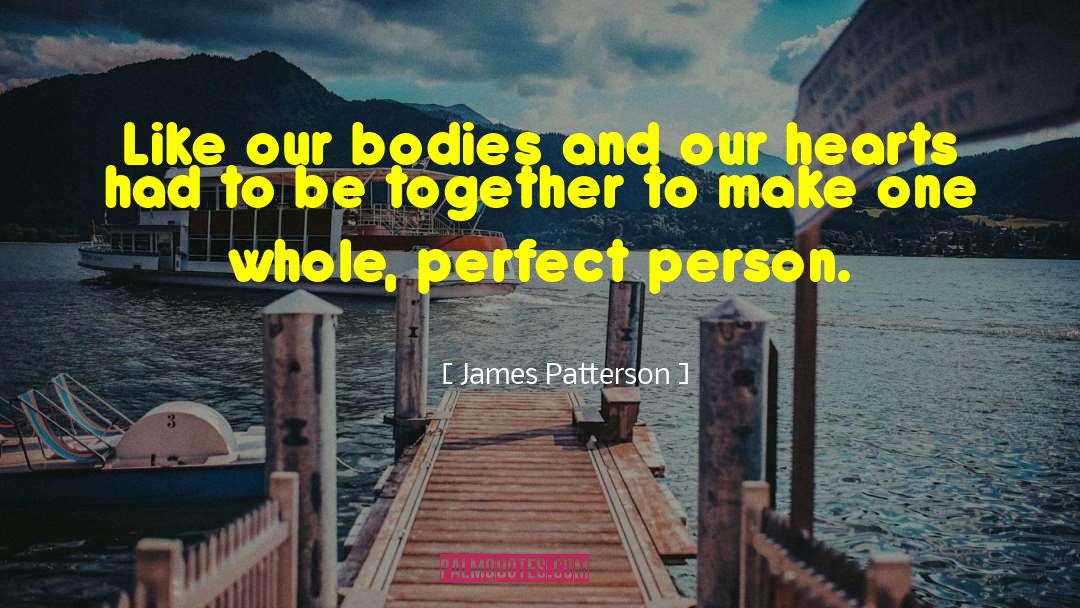 Perfect Person quotes by James Patterson