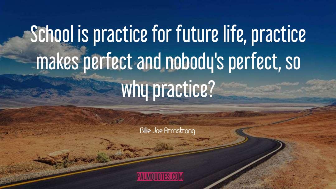 Perfect Practice quotes by Billie Joe Armstrong