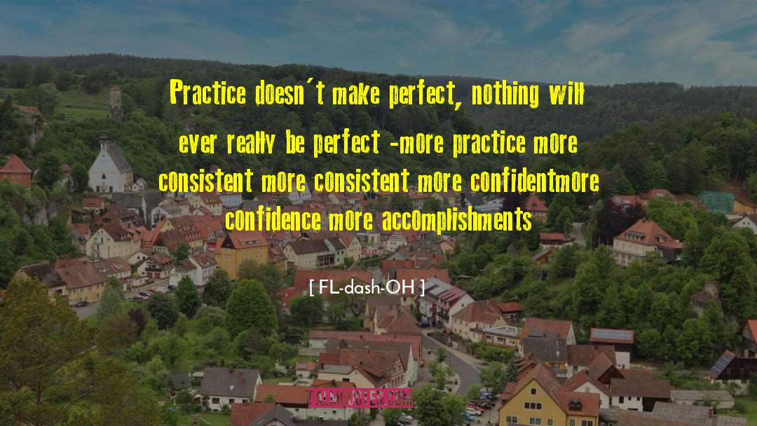 Perfect Practice quotes by FL-dash-OH