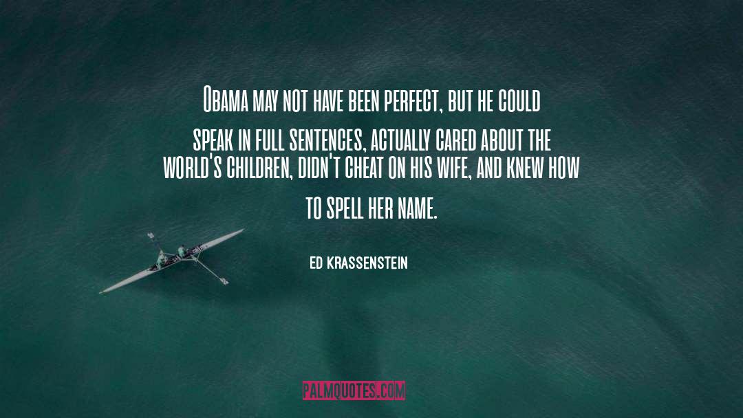 Perfect quotes by Ed Krassenstein