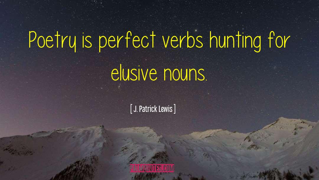 Perfect Self quotes by J. Patrick Lewis