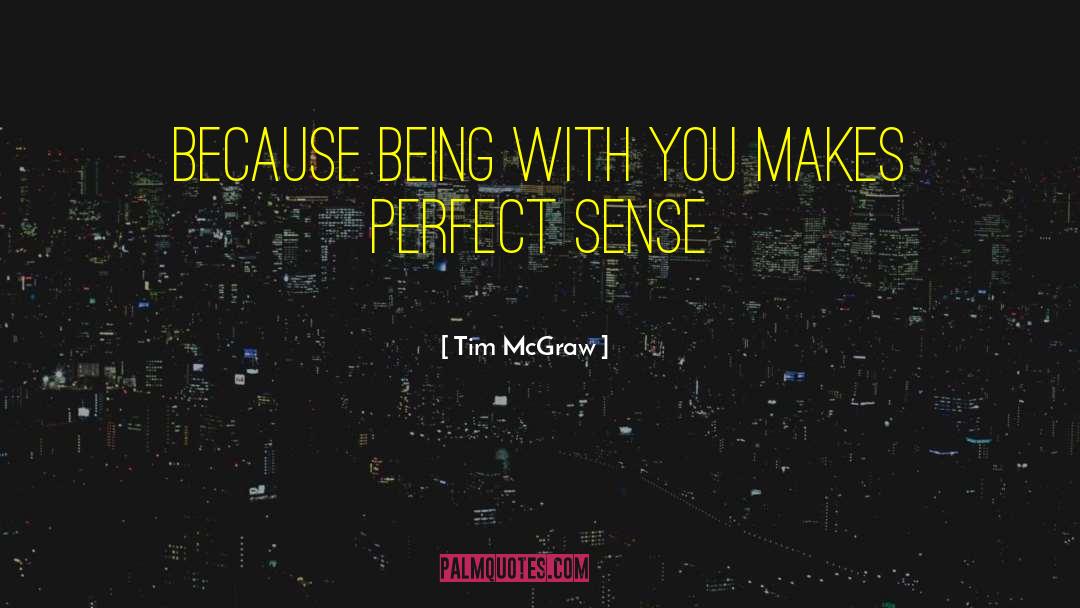 Perfect Sense quotes by Tim McGraw