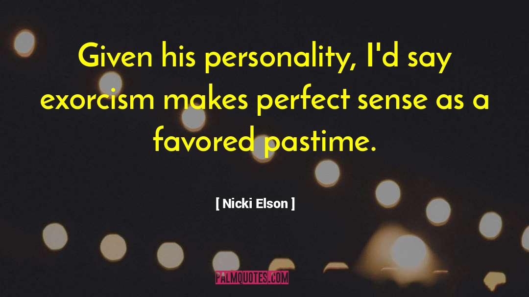 Perfect Sense quotes by Nicki Elson